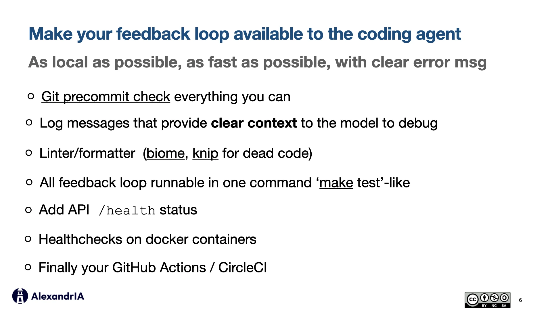 Make your feedback loop available to the coding agent