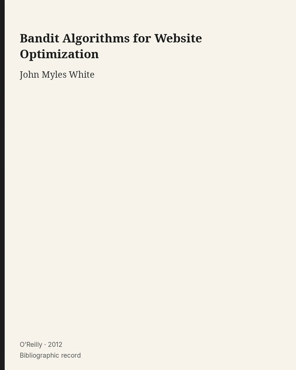 Bibliographic record for Bandit Algorithms for Website Optimization.