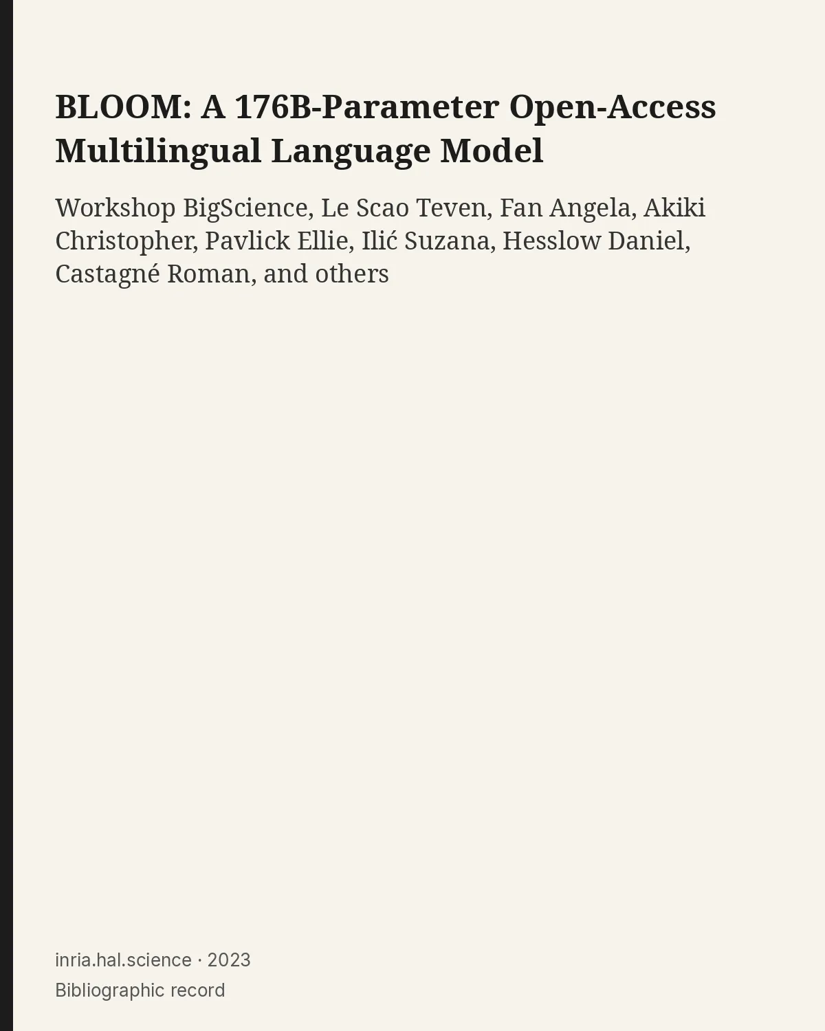 Bibliographic record for BLOOM: A 176B-Parameter Open-Access Multilingual Language Model.