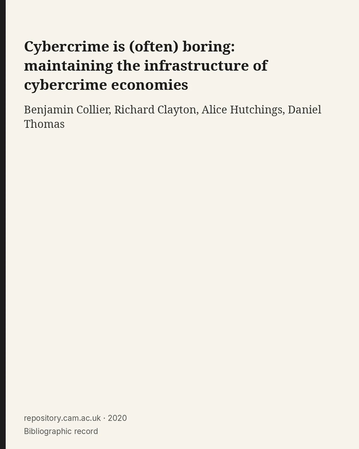 Bibliographic record for Cybercrime is (often) boring: maintaining the infrastructure of cybercrime economies.