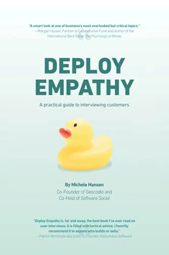 Book cover of Deploy Empathy: A Practical Guide to Interviewing Customers.