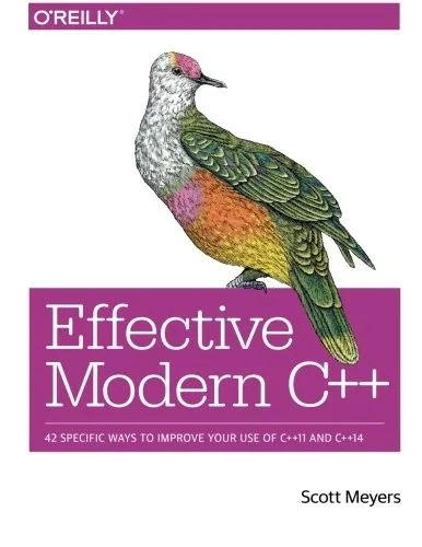 Book cover of Effective Modern C++: 42 Specific Ways to Improve Your Use of C++11 and C++14.