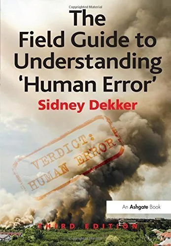 Book cover of The Field Guide to Understanding 'Human Error'.