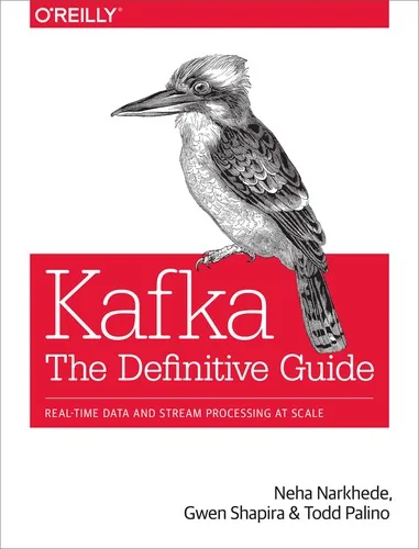 Book cover of Kafka: The Definitive Guide: Real-Time Data and Stream Processing at Scale.