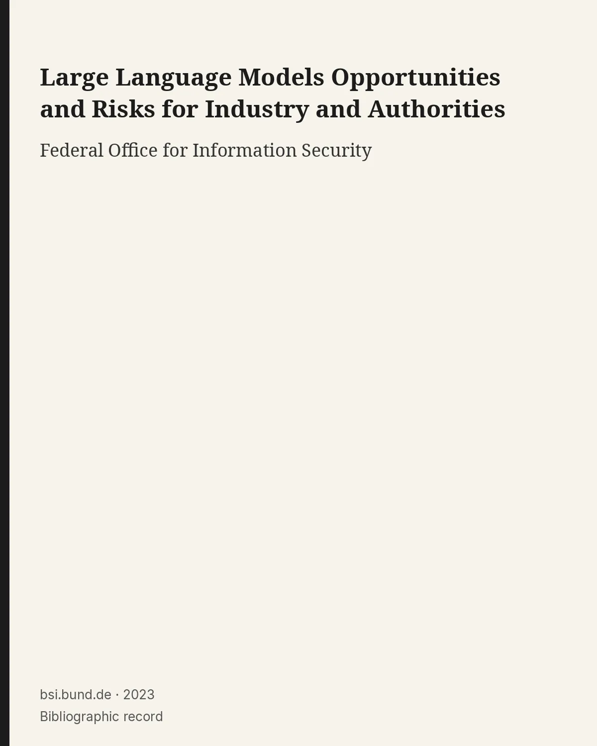 Bibliographic record for Large Language Models Opportunities and Risks for Industry and Authorities.