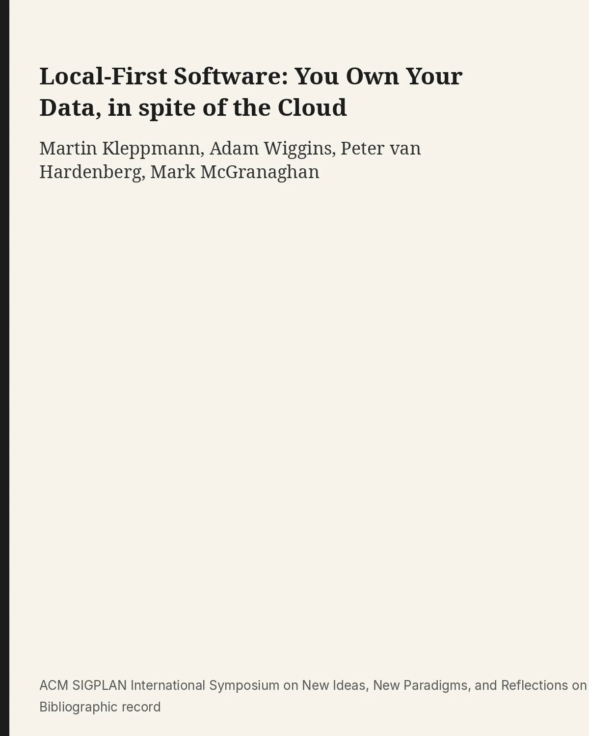 Bibliographic record for Local-First Software: You Own Your Data, in spite of the Cloud.