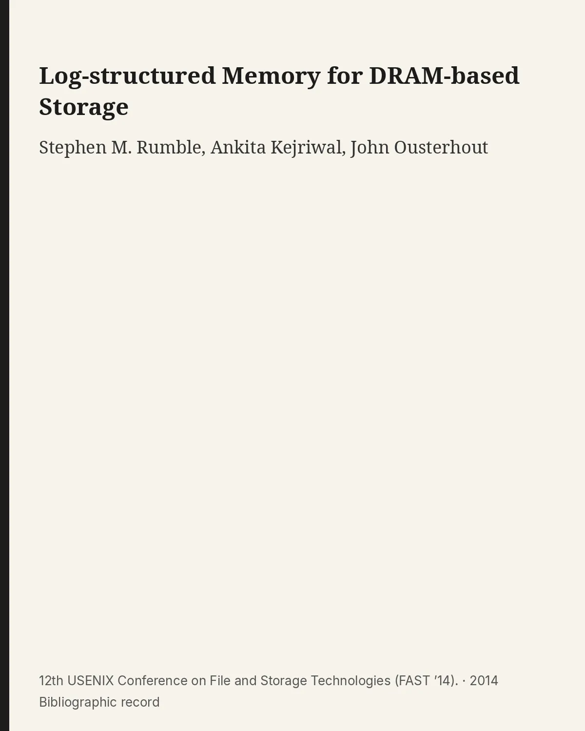 Bibliographic record for Log-structured Memory for DRAM-based Storage.
