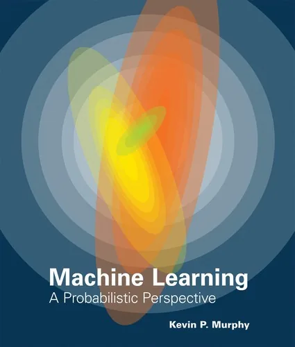Book cover of Machine Learning: A Probabilistic Perspective.