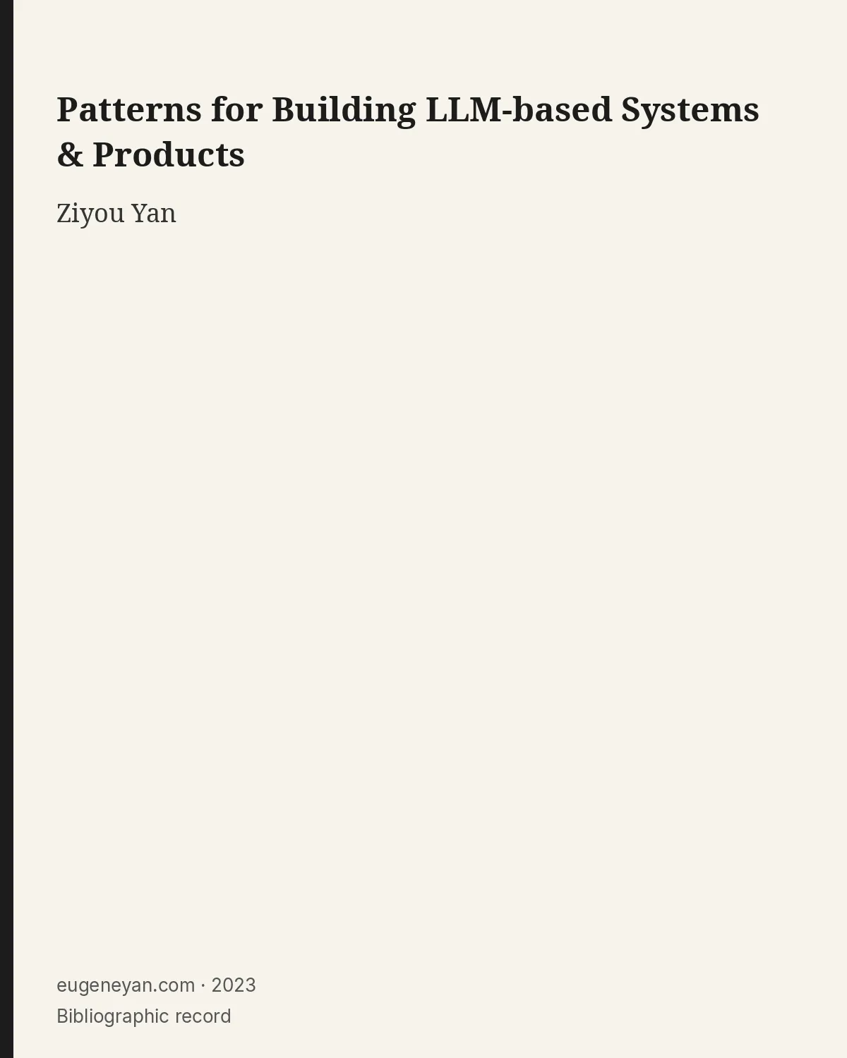 Bibliographic record for Patterns for Building LLM-based Systems & Products.