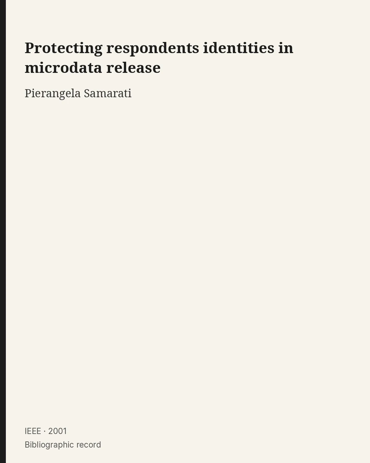 Bibliographic record for Protecting respondents identities in microdata release.