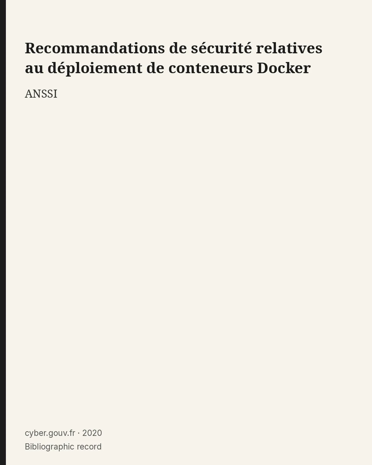 Bibliographic record for Recommandations de sécurité relatives au déploiement de conteneurs Docker.