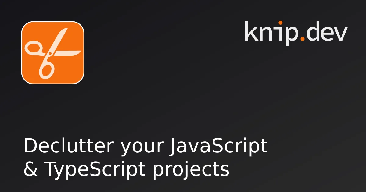 Preview of Declutter your JavaScript & TypeScript projects.