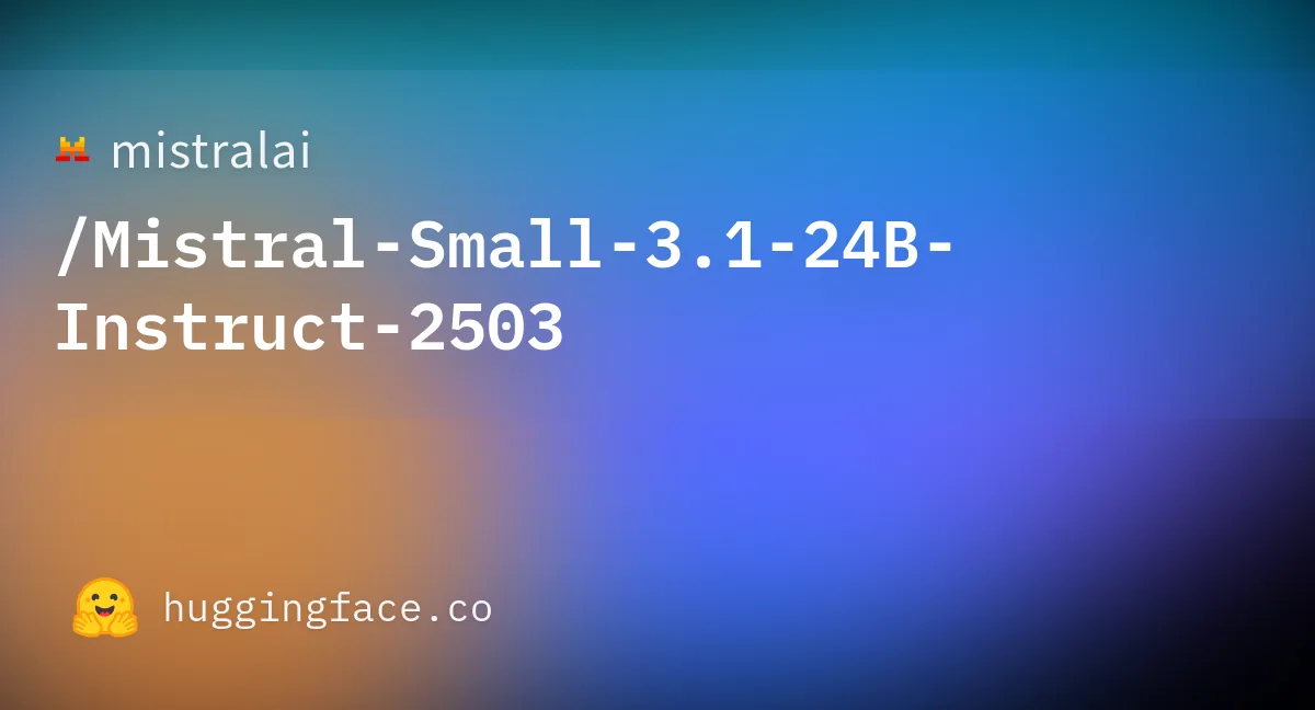 Preview of mistralai/Mistral-Small-3.1-24B-Instruct-2503.