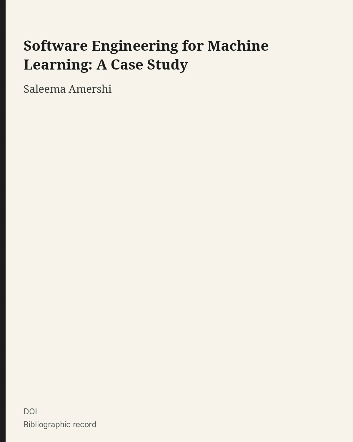 Bibliographic record for Software Engineering for Machine Learning: A Case Study.