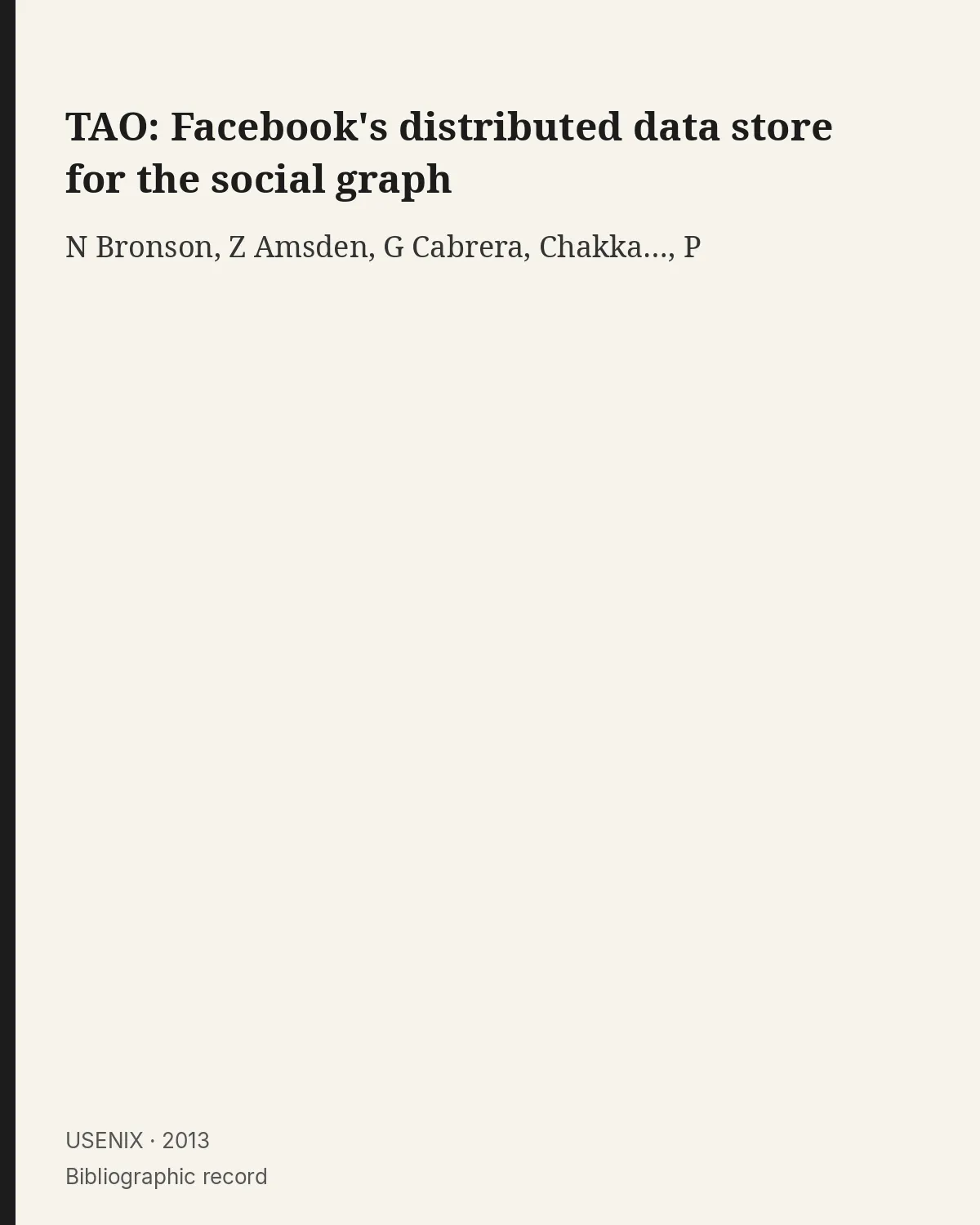 Bibliographic record for TAO: Facebook's distributed data store for the social graph.