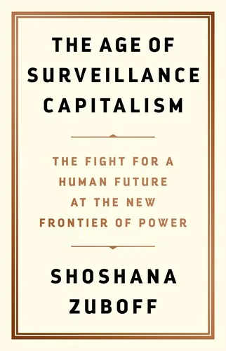Book cover of The Age of Surveillance Capitalism: The Fight for a Human Future at the New Frontier of Power.