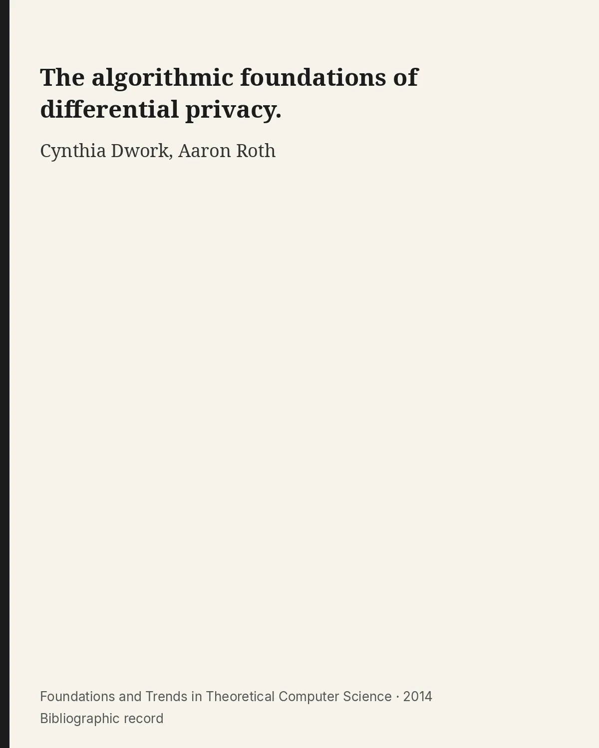 Bibliographic record for The algorithmic foundations of differential privacy..