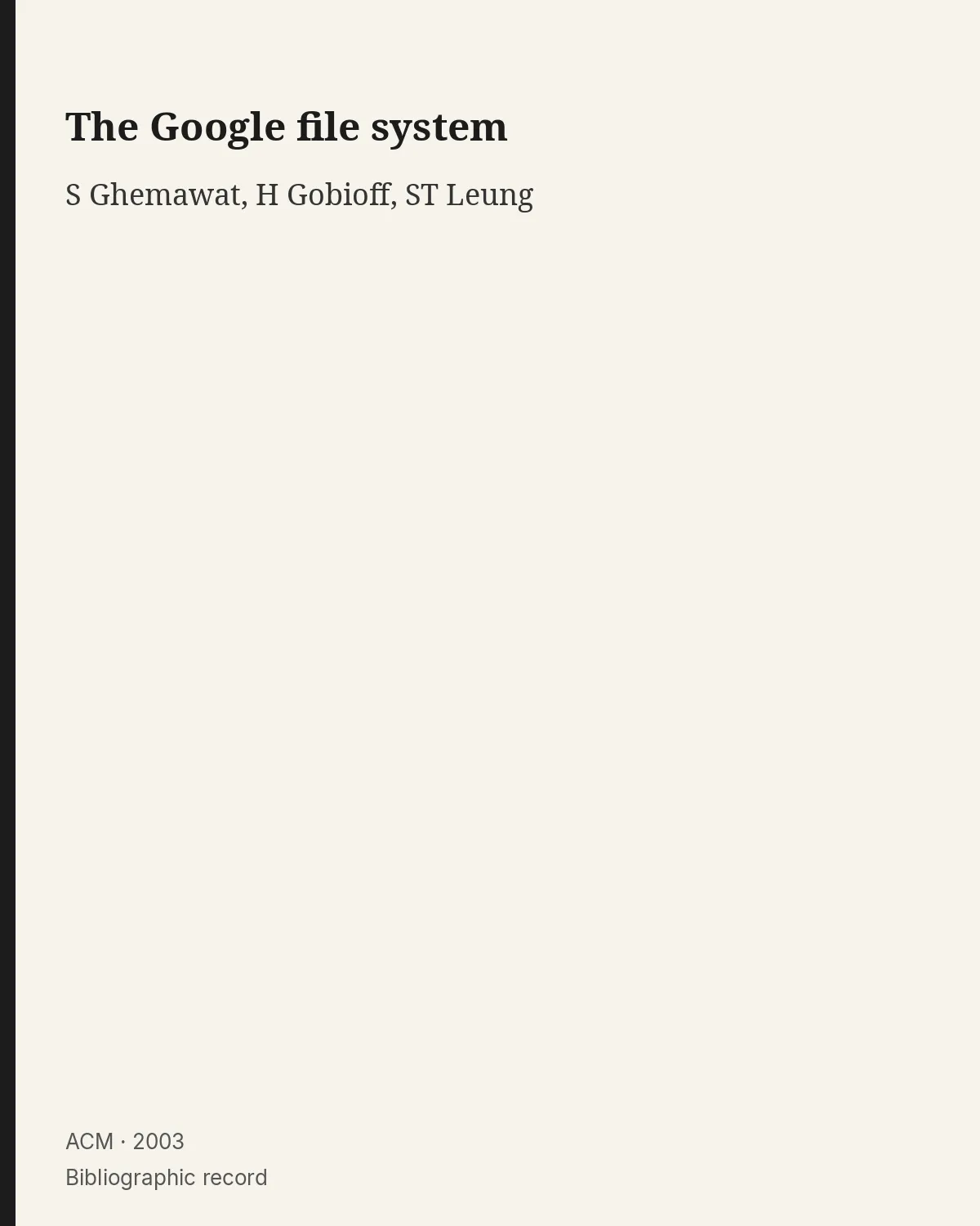 Bibliographic record for The Google file system.