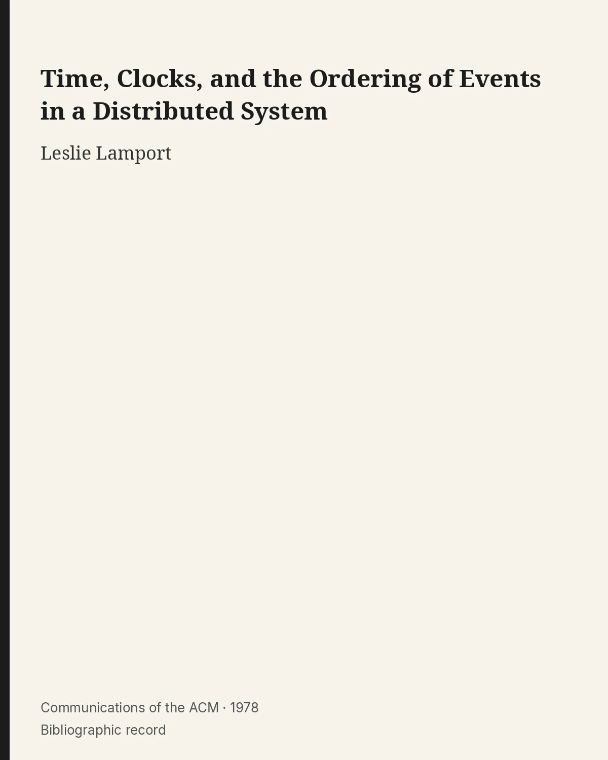 Bibliographic record for Time, Clocks, and the Ordering of Events in a Distributed System.