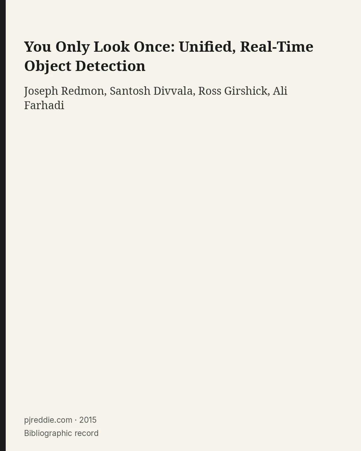Bibliographic record for You Only Look Once: Unified, Real-Time Object Detection.